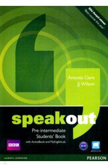 Clare Antonia, Wilson JJ - Speakout. Pre-Intermediate. Students' Book with ActiveBook and MyEnglishLab. + CD-DVD