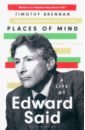 Brennan Timothy Places of Mind. A Life of Edward Said said edward w orientalism