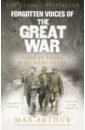 Max Arthur Forgotten Voices Of The Great War deary terry world war i tales the war game