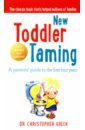 Green Christopher New Toddler Taming. A parents’ guide to the first four years green christopher new toddler taming a parents’ guide to the first four years