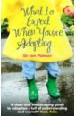 Palmer Ian What to Expect When You're Adopting... A practical guide to the decisions and emotions involved dog adoption t shirt mens womens ladies lady guy puppy funny humor gift present i love pet adoption rescue save mom mama cotton