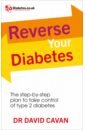 Cavan David Reverse Your Diabetes. The Step-by-Step Plan to Take Control of Type 2 Diabetes 650nm laser lllt instrument medical laser watch hypertension stroke hyperviscosity hyperlipidemia and diabetes treatment