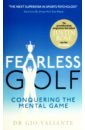 Valiante Gio Fearless Golf gallwey w timothy the inner game of tennis the ultimate guide to the mental side of peak performance
