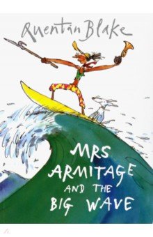 Blake Quentin - Mrs Armitage and the Big Wave