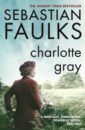 Faulks Sebastian Charlotte Gray faulks sebastian charlotte gray