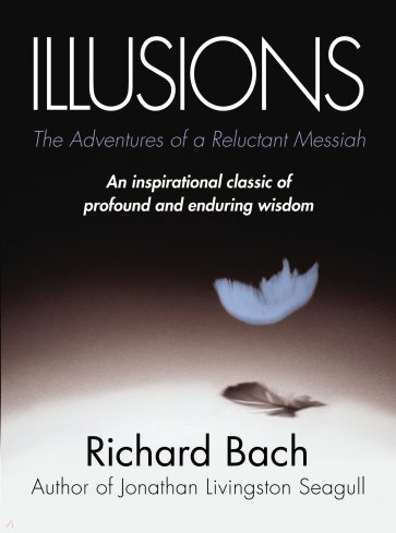 Illusions. The Adventures of a Reluctant Messiah