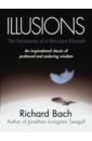 Bach Richard Illusions. The Adventures of a Reluctant Messiah бах ричард illusions the adventures of a reluctant messiah