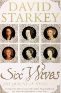 Six Wives. The Queens of Henry VIII
