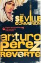 Perez-Reverte Arturo The Seville Communion perez reverte arturo ojos azules