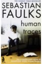 Faulks Sebastian Human Traces