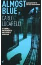 Lucarelli Carlo Almost Blue lucarelli carlo almost blue