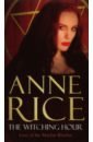 Rice Anne The Witching Hour rice anne the witching hour