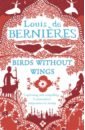Bernieres Louis de Birds Without Wings scalzi john the collapsing empire