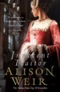 Weir Alison Innocent Traitor weir alison mary boleyn the great and infamous whore