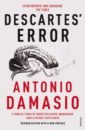 descartes rene meditations on first philosophy Damasio Antonio Descartes' Error