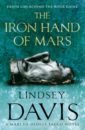 Davis Lindsey The Iron Hand Of Mars davis lindsey the ides of april