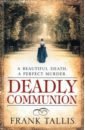 Tallis Frank Deadly Communion tallis frank deadly communion