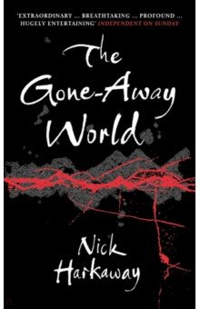 Обложка книги The Gone-Away World, Harkaway Nick