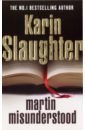 Slaughter Karin Martin Misunderstood slaughter karin blindsighted