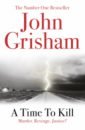 цена Grisham John A Time To Kill