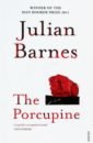 Barnes Julian The Porcupine barnes julian elizabeth finch