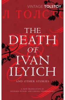 Tolstoy Leo - The Death of Ivan Ilyich and Other Stories