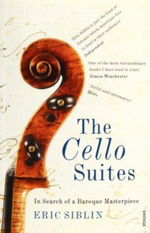 The Cello Suites. In Search of a Baroque Masterpiece