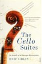 цена Siblin Eric The Cello Suites. In Search of a Baroque Masterpiece