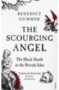 Gummer Benedict The Scourging Angel. The Black Death in the British Isles insidious disease – after death cd