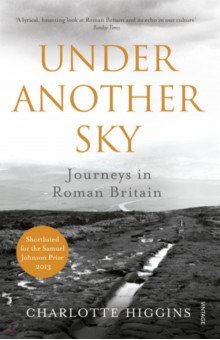 

Under Another Sky. Journeys in Roman Britain