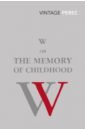цена Perec Georges W or The Memory of Childhood