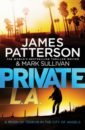 цена Patterson James, Sullivan Mark Private L.A.