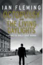 Fleming Ian Octopussy & The Living Daylights patterson james born james o the russian