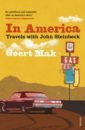 Mak Geert In America. Travels with John Steinbeck steinbeck john travels with charley