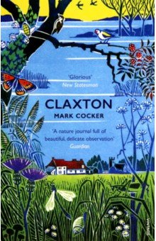 Cocker Mark - Claxton. Field Notes from a Small Planet