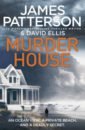 Patterson James, Ellis David Murder House patterson james chatterton martin escape to australia