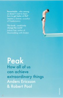 Peak. How All of Us Can Achieve Extraordinatory Things