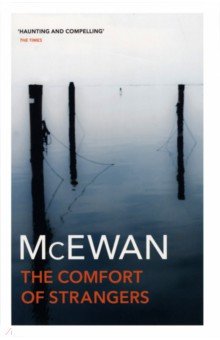 Обложка книги The Comfort Of Strangers, McEwan Ian
