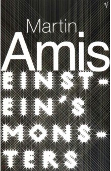 Amis Martin - Einstein's Monsters