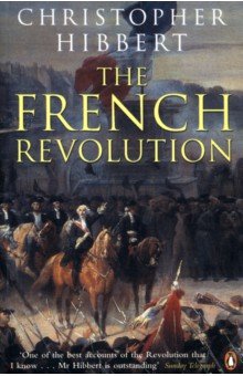 Hibbert Christopher - The French Revolution