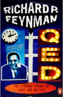 

QED. The Strange Theory of Light and Matter