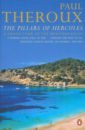 Theroux Paul The Pillars of Hercules. A Grand Tour of the Mediterranean theroux paul the pillars of hercules a grand tour of the mediterranean