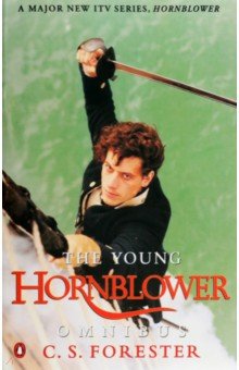 Forester C.S. - The Young Hornblower Omnibus