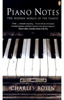 Piano Notes. The Hidden World of the Pianist