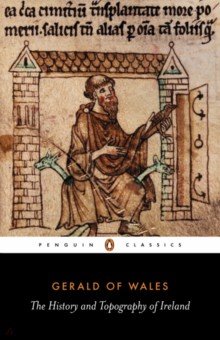Gerald of Wales - The History and Topography of Ireland