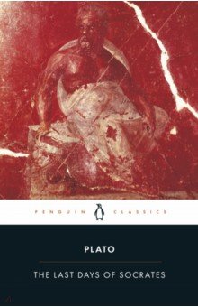 Plato - The Last Days of Socrates