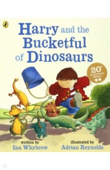 Whybrow Ian - Harry and the Bucketful of Dinosaurs