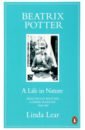 Lear Linda Beatrix Potter. A Life in Nature gibson fiona the woman who took a chance