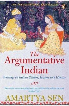 The Argumentative Indian. Writings on Indian History, Culture and Identity