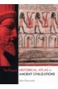 Haywood John The Penguin Historical Atlas of Ancient Civilizations alexandre verhille the illustrated atlas of architecture
